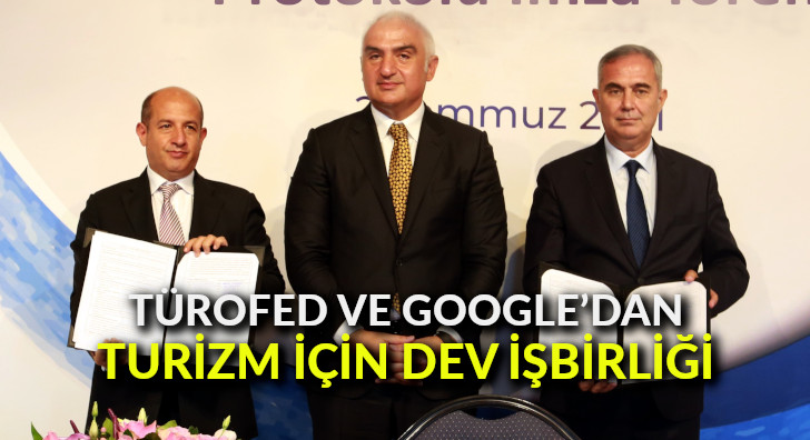 TÜROFED ve Google’dan turizm için dev işbirliği